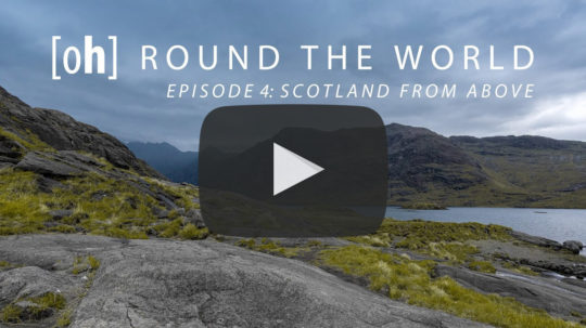 [oh] ROUND THE WORLD 4K - Episode 4: Scotland from above