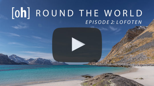 [oh] ROUND THE WORLD - Episode 2: Lofoten